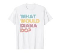 What Would Diana Do? I Love Diana T-Shirt, Men, White, 4X-Large