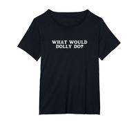 What Would Dolly Do? T-Shirt, Women's Plus, Black, 6X