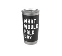 What Would Falk Do? Stainless Steel Insulated Tumbler