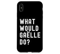 What Would Gaëlle Do? Case for iPhone XS Max