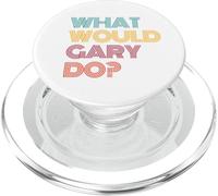 What Would Gary Do? I Love Gary PopSockets PopGrip for MagSafe