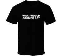 What Would Goggins Do Men's T-Shirt Black S