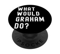 What Would Graham Do? PopSockets Adhesive PopGrip