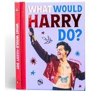 What Would Harry Do? An Unofficial Styles Gift Book