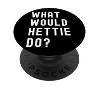 What Would Hettie Do? PopSockets Adhesive PopGrip