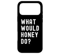 What Would Honey Do? Case for iPhone 17 Pro Max