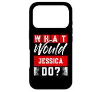 What Would JESSICA Do? T-Shirt Name JESSICA Case for iPhone 17 Pro