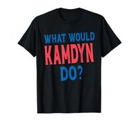 What Would Kamdyn Do Personal Name First Name Funny Kamdyn T-Shirt