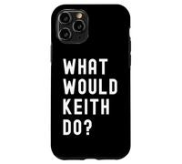 What Would Keith Do? Case for iPhone 11 Pro