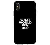 What Would KEN Do? T-Shirt Name KEN Case for iPhone X/XS