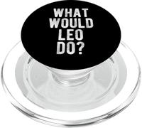 What Would Leo Do Funny Quote Retro Leo Name PopSockets PopGrip for MagSafe