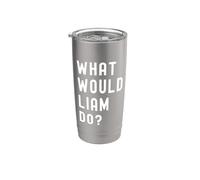 What Would Liam Do? Stainless Steel Insulated Tumbler