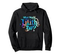 What Would Lilith Do? Feminine Power Mystic Pullover Hoodie