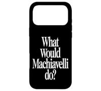 What Would Machiavelli Do Case for iPhone 17 Pro Max