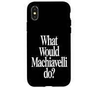 What Would Machiavelli Do Case for iPhone X/XS