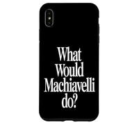 What Would Machiavelli Do Case for iPhone XS Max