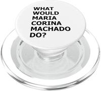 What Would María Corina Machado Do - Democracy Mode On PopSockets PopGrip for MagSafe