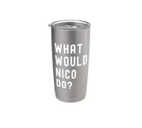 What Would Nico Do? Stainless Steel Insulated Tumbler
