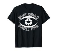 What Would Orwell Think With Big Eye T-Shirt