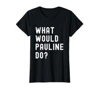 What Would Pauline Do? Value Graphic T-Shirt, Women, Black, XL