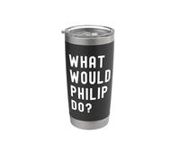 What Would Philip Do? Stainless Steel Insulated Tumbler