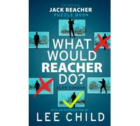 What Would Reacher Do? : The Official Jack Reacher Puzzle Book
