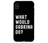 What Would Sabrina Do? Case for iPhone XS Max