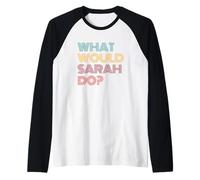 What Would Sarah Do? I Love Sarah Raglan Baseball Tee