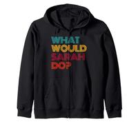 What Would Sarah Do? I Love Sarah Zip Hoodie