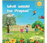 What would the Prophet do? -Muslim Children’s book, (aged 3-8), Ramadan, Islam: Islamic Children’s book, Gifting