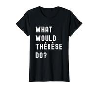 What Would Thérèse Do? Value Graphic T-Shirt, Women, Black, XL