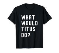 What Would Titus Do? Value Graphic T-Shirt, Men, Black, XL