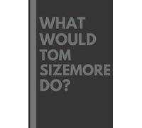 What Would Tom Sizemore Do?: Lined Journal Notebook, perfect gift for all Tom Sizemore fans - 6x9 inches - 110pages