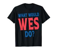What Would Wes Do Personal Name First Name Funny Wes T-Shirt