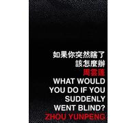 What Would You Do If You Suddenly Went Blind?