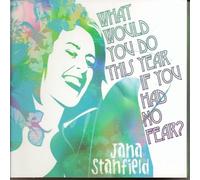 What Would You Do This Year If You Had No Fear? by Jana Stanfield