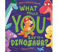 What Would You Say to a Dinosaur?
