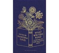 What Writers Read: 35 Writers on their Favourite Book