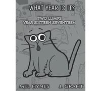 What Year Is It?: Two Lumps, Year 16-17