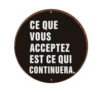 What You Accept Is What Will Continue Retro Metal Sign Round Tin Sign, Vintage Decor Art Poster for Bar, Home, Man Cave, Kitchen, Laundry Room Gift 8x8Inch