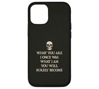 What You Are I Once Was, What I Am You Will Surely Become Case for iPhone 12/12 Pro