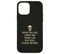 What You Are I Once Was, What I Am You Will Surely Become Case for iPhone 12 mini
