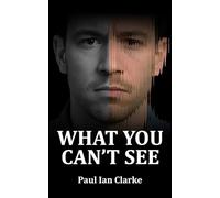 What You Can't See: A Gripping Sci-Fi Suspense Where Time Twists and Reality Cracks
