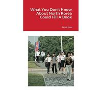 What You Don't Know About North Korea Could Fill A Book