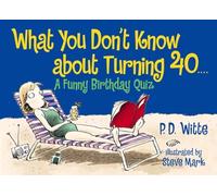 What You Don't Know about Turning 40: A Funny Birthday Quiz