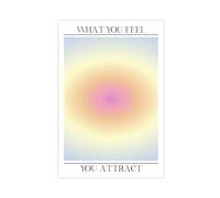 What You Feel Affirmation Art Poster Canvas Poster Wall Art Decor Print Picture Paintings for Living Room Bedroom Decoration Unframe: 12x18inch(30x45cm)