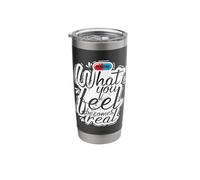 What You Feel Becomes Real Quote Stainless Steel Insulated Tumbler