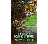 What You Have Is Enough To Get Started