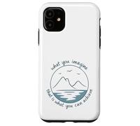 What you imagine that is what you can achieve Case for iPhone 11