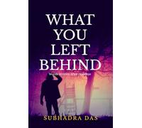 What You Left Behind: Words Written After Goodbye
